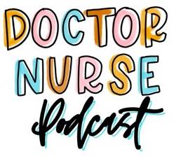 Doctor Nurse Podcast Logo
